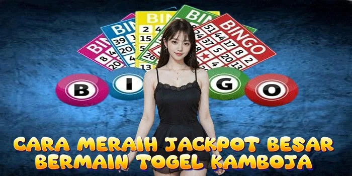 Cara Meraih Jackpot Besar Bermain Togel Kamboja